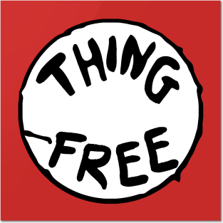 Thing Free Posters and Art